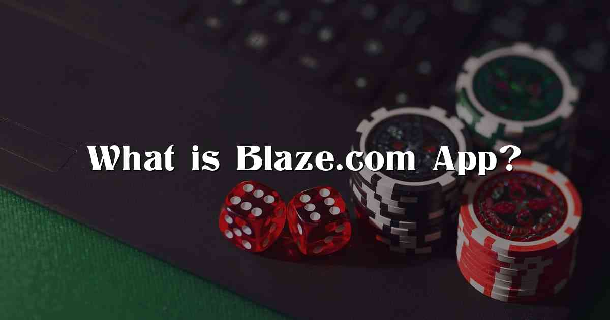 What is Blaze.com App?