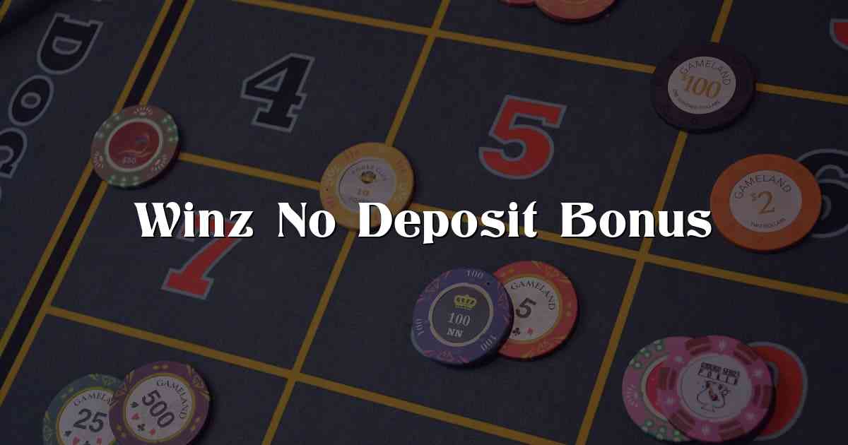 Winz No Deposit Bonus