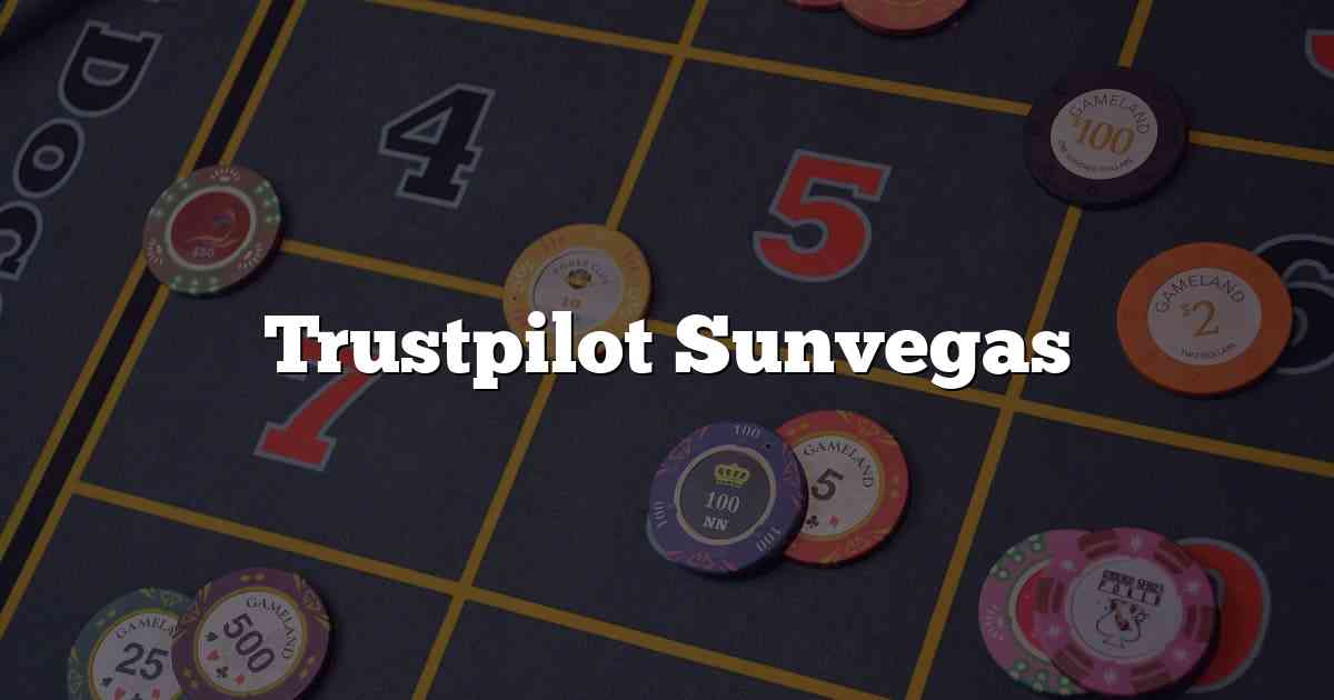 Trustpilot Sunvegas